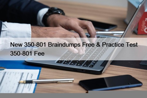 New 350-801 Braindumps Free & Practice Test 350-801 ...